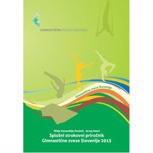 Splošni strokovni priročnik Gimnastične zveze Slovenije 2015